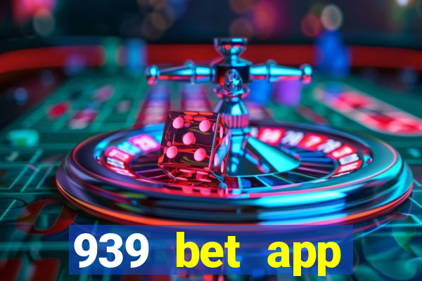 939 bet app download apk